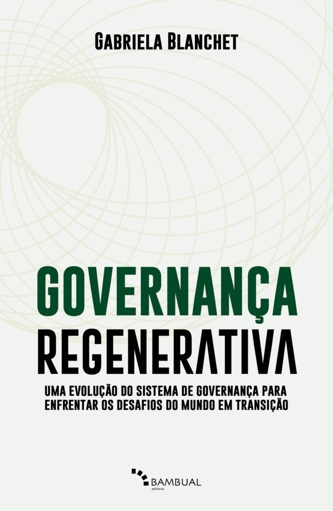 Livro Governança Regenerativa propõe novo paradigma para os negócios do século XXI