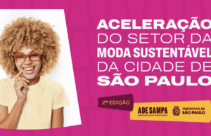 Programa de aceleração de negócios de moda sustentável abre inscrições para edição 2026