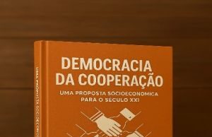 “Democracia da Cooperação” Propõe um Novo Paradigma Socioeconômico para o Século XXI