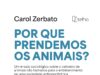 Em livro, escritora conscientiza população sobre cativeiros de animais