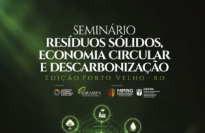 Seminário em Porto Velho debate resíduos sólidos como estratégia de descarbonização e economia circular